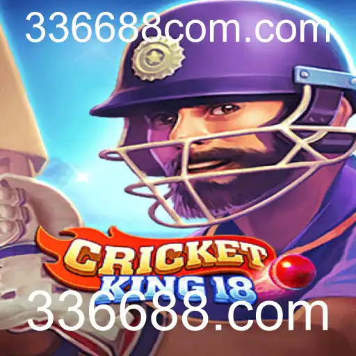 Descubra o Mundo Empolgante de CricketKing18 e 336688.com